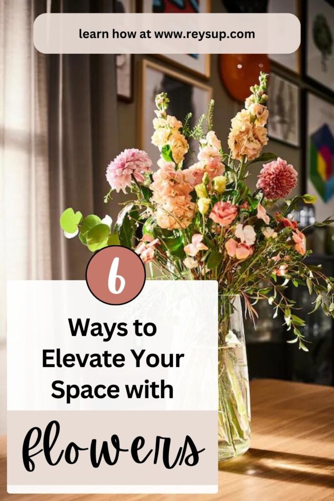 elevate your home decor with flowers