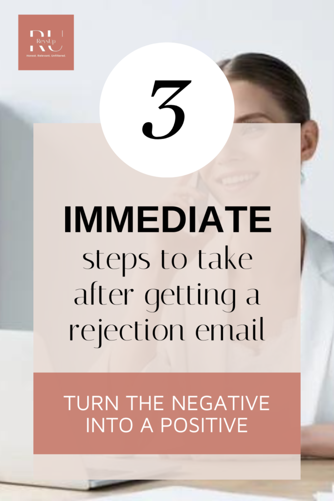 steps to take after you get a rejection email