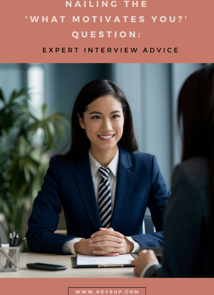 Expert Tips for Nailing the Interview Questions and Answers What Motivates You