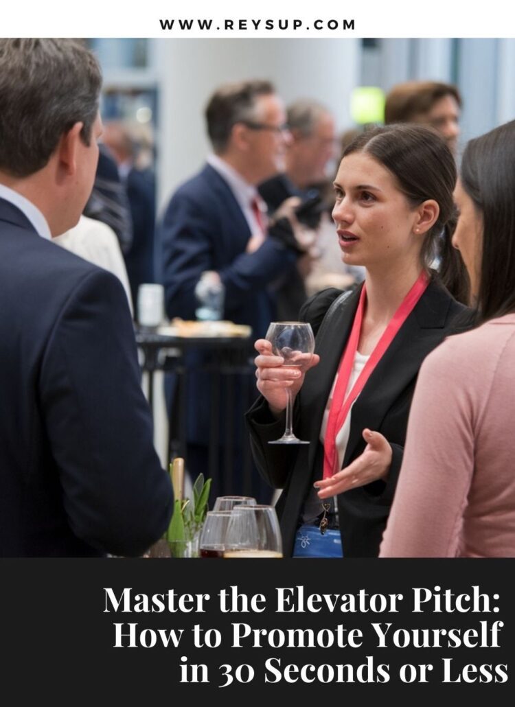 Crafting an Irresistible Elevator Pitch: How to Promote Yourself in 30 Seconds or Less